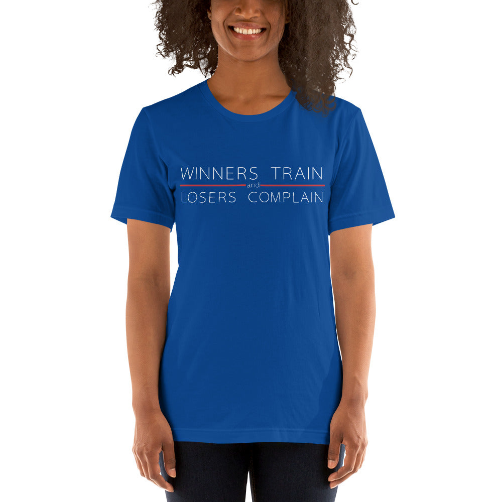 Winners Train Losers Complain T-Shirt
